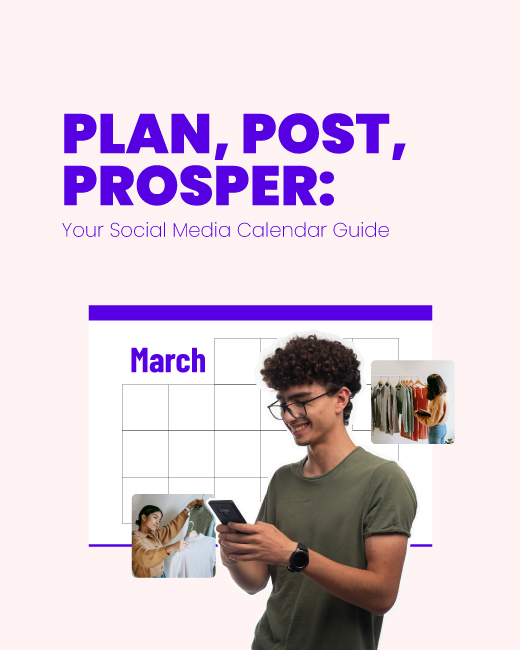 Plan, Post, Prosper: Your Social Media Calendar Guide