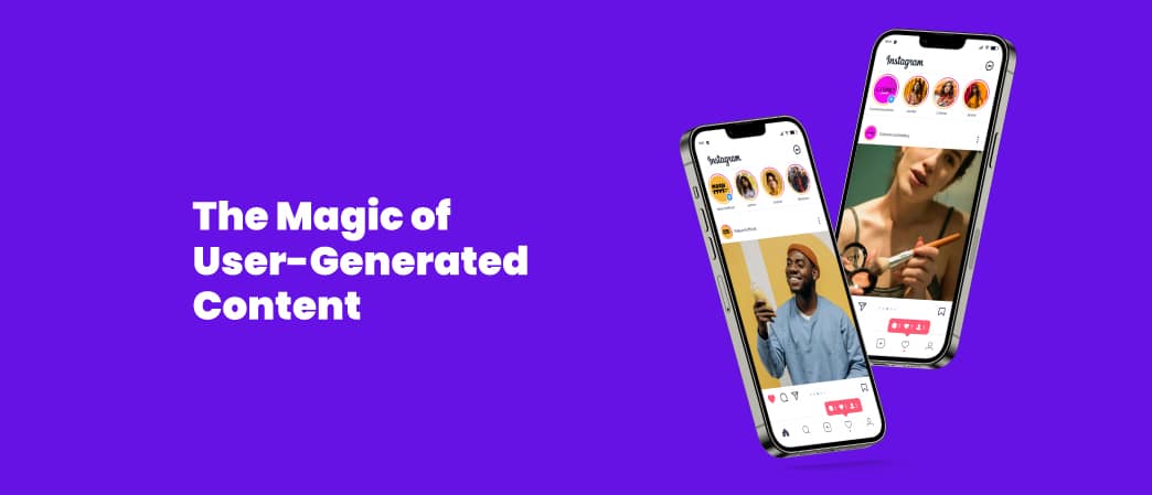The-Magic-of-User-Generated-Content