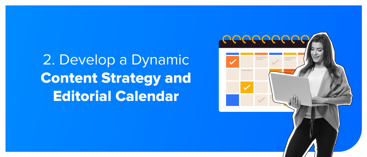 Develop-a-Dynamic-Content-Strategy-and-Editorial-Calendar